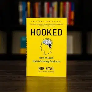 Hooked: How to Build Habit-Forming Products By Nir Eyal