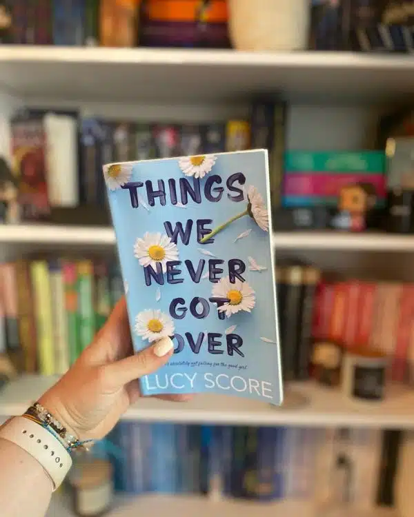 Things We Never Got Over