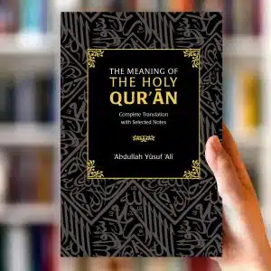 The Meaning of the Holy Qur’an