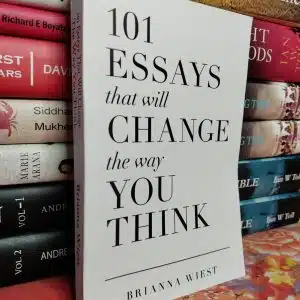 101 Essays That Will Change the Way You Think