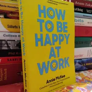How to Be Happy at Work
