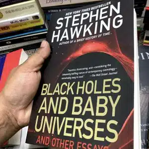 Black Holes and Baby Universes and Other Essays